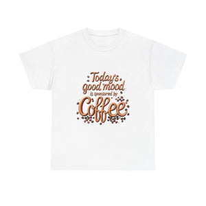 Coffee Mood Unisex Tee - Today's Good Mood Tee, Coffee Lover Shirt, Funny Gift for Him or Her, Casual Wear, Birthday Party Top