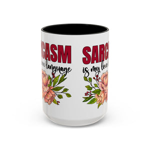 Sarcasm Floral Accent Coffee Mug - 11oz & 15oz funny