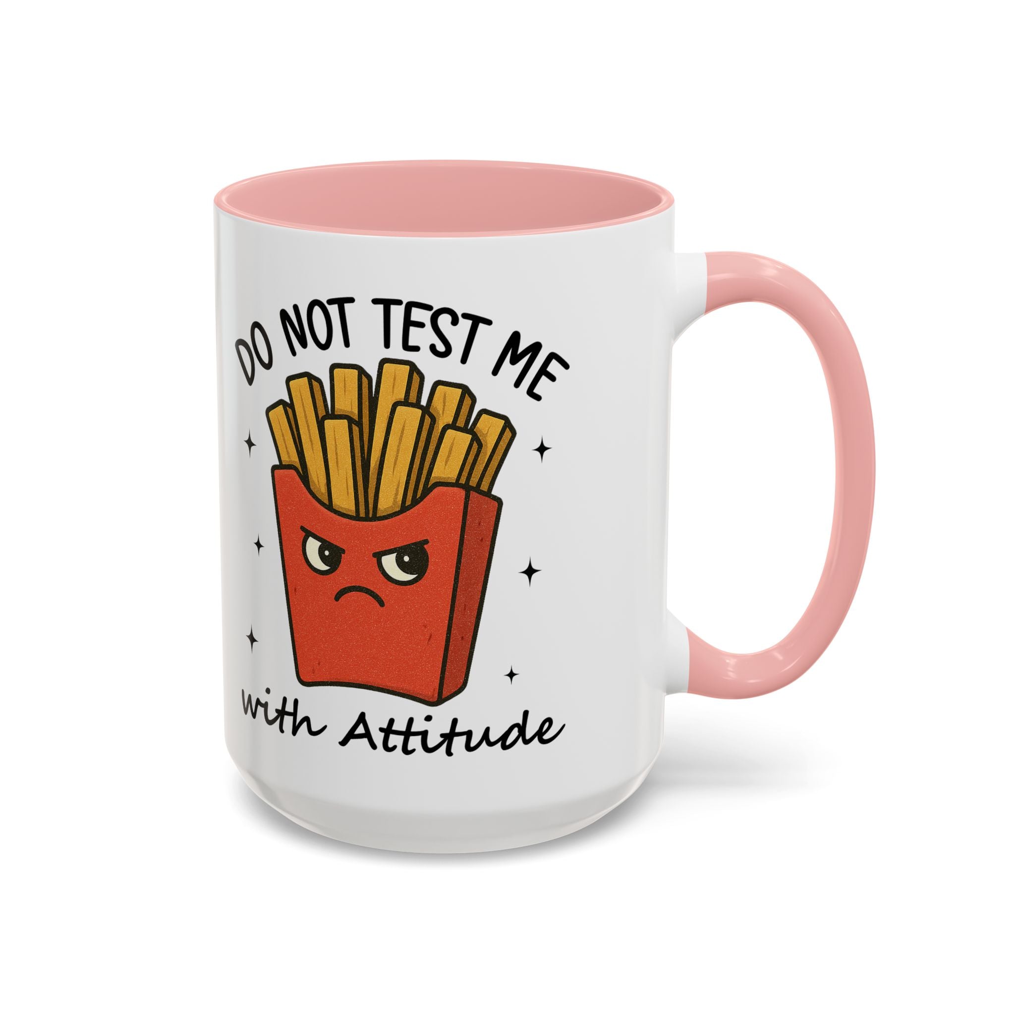 Coffee Mug — "Do Not Test Me with Attitude" Funny French Fry Cartoon Accent Mug sarcasm