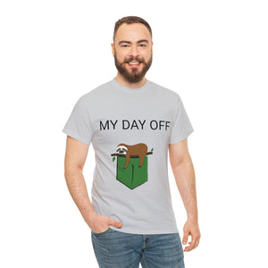 Lazy my day off  Unisex Heavy Cotton Tee funny humor t shirt for men and women