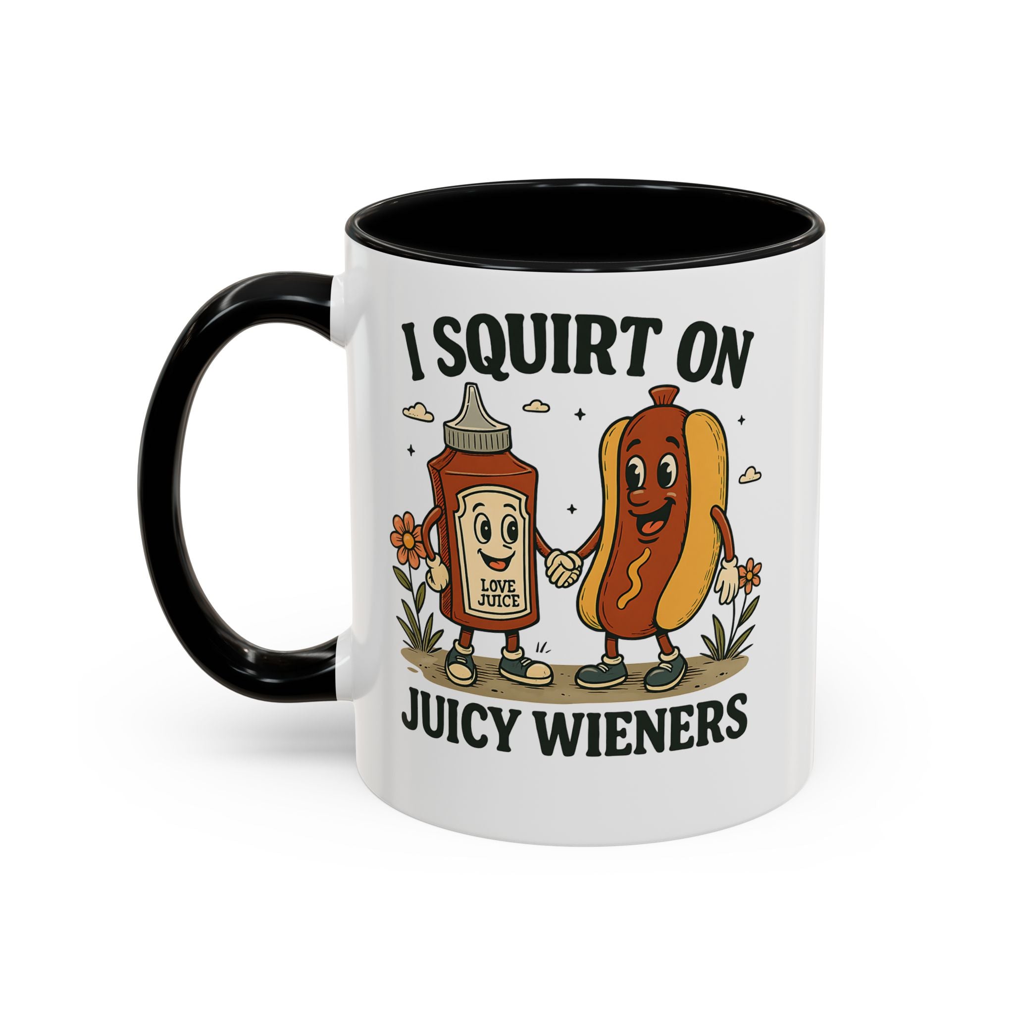 I squirt on Juicy Wieners Coffee Mug - Fun Foodie Design adult humor