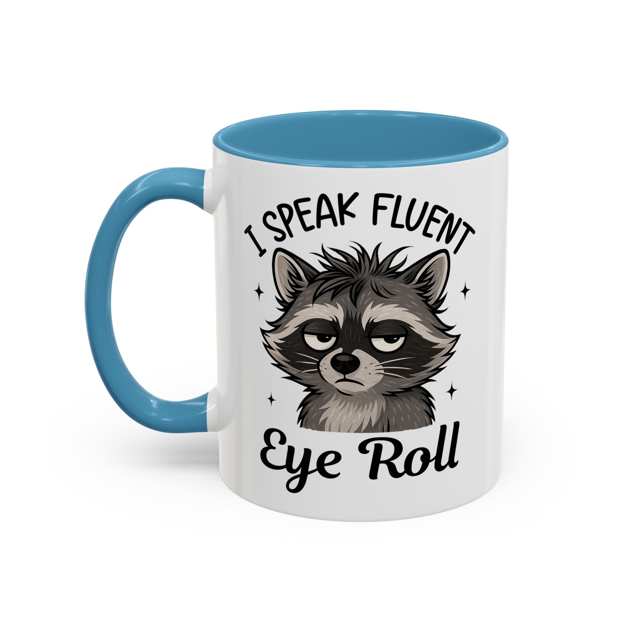 I Speak Fluent Eye Roll Raccoon Accent Coffee Mug sarcasm funny animal