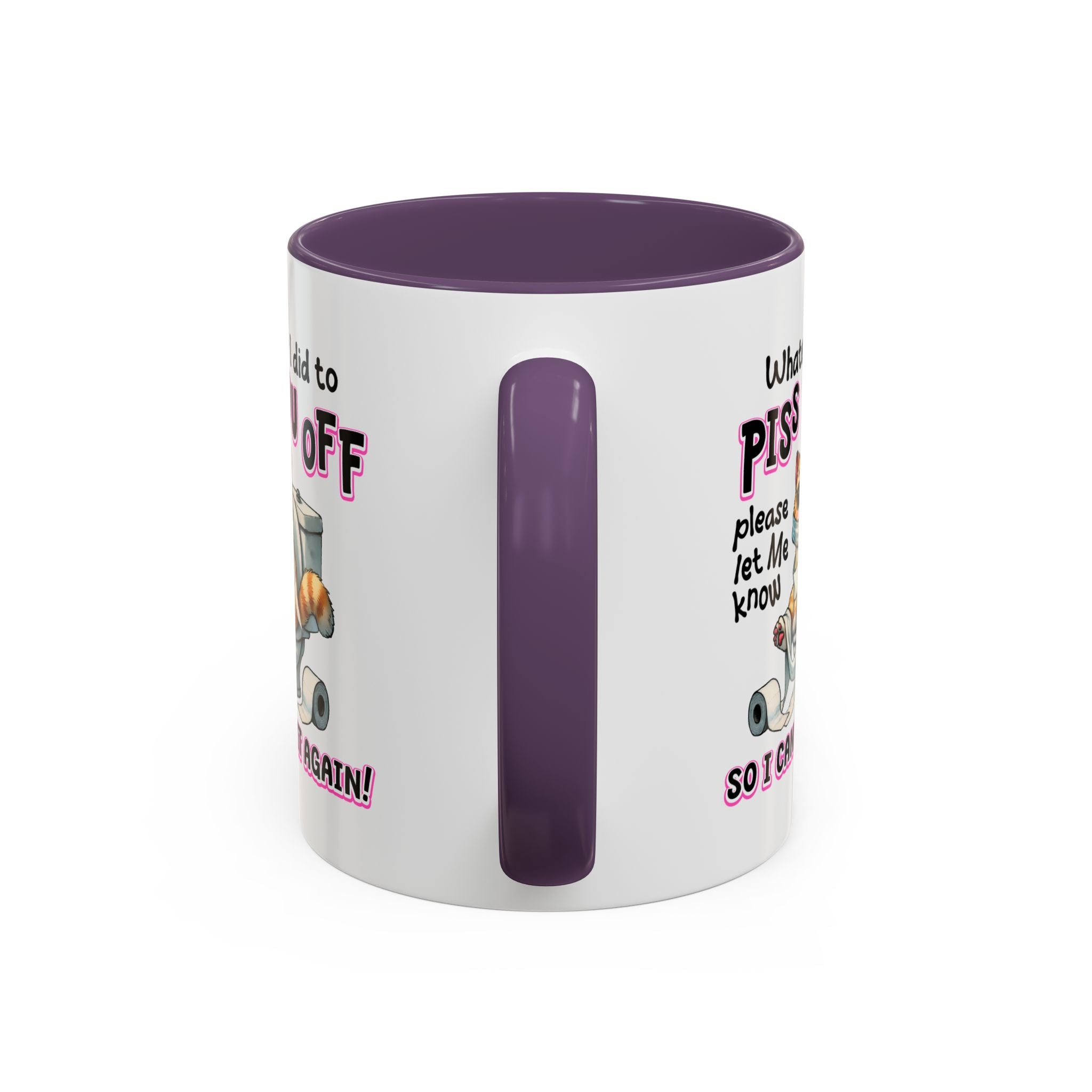 Funny Cat Mug - "Piss You Off" Coffee Cup for Cat Lovers