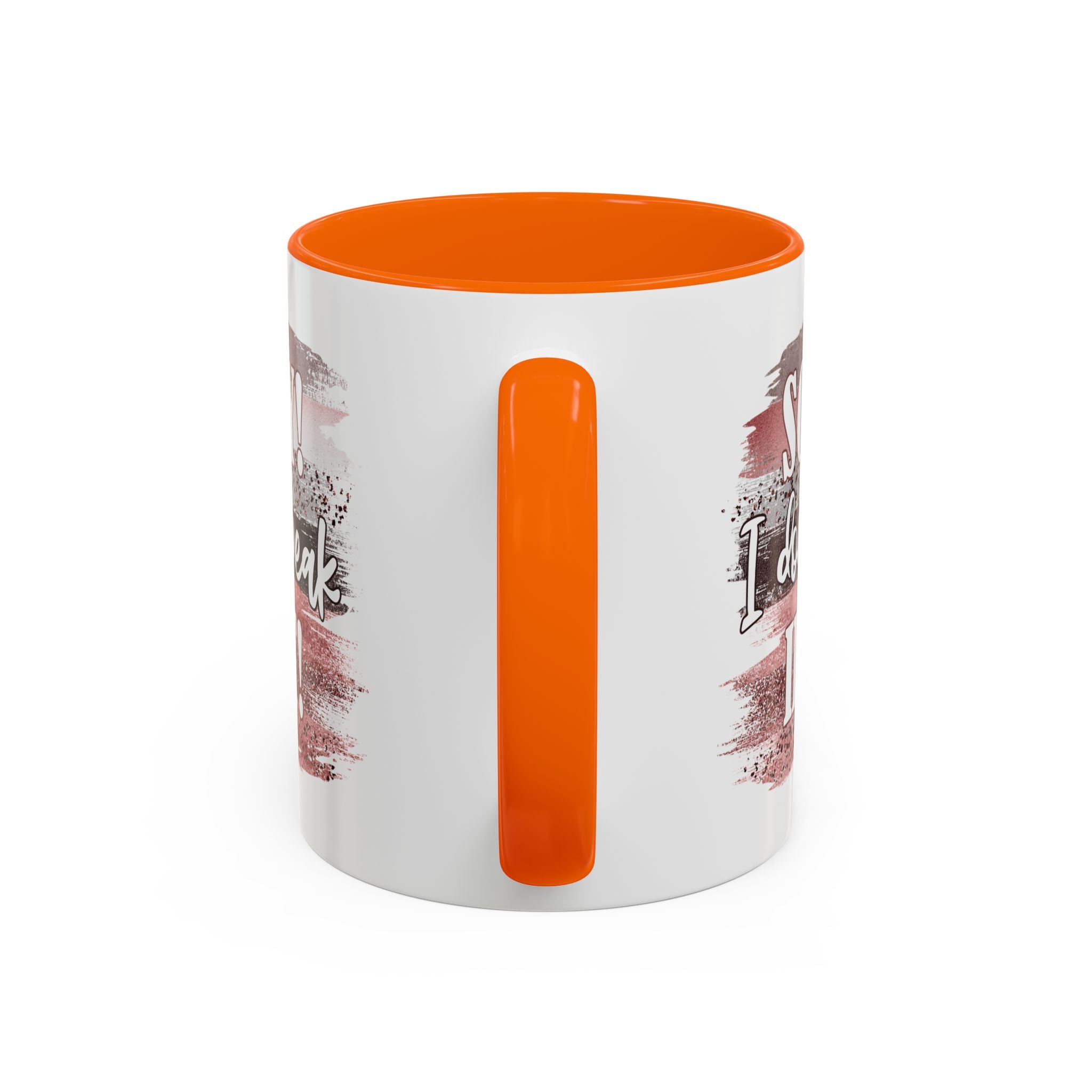 Funny Accent Coffee Mug - "Sorry! I Don't Speak Idiot!" - Perfect Gift for Friends sarcasm