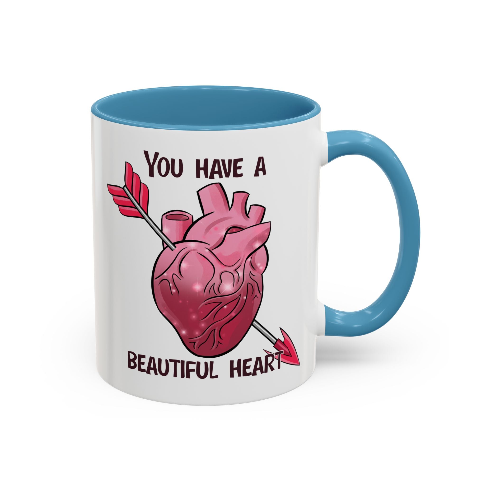 You Have a Beautiful Heart Accent Coffee Mug — Pink Anatomical Heart  Valentine Gift