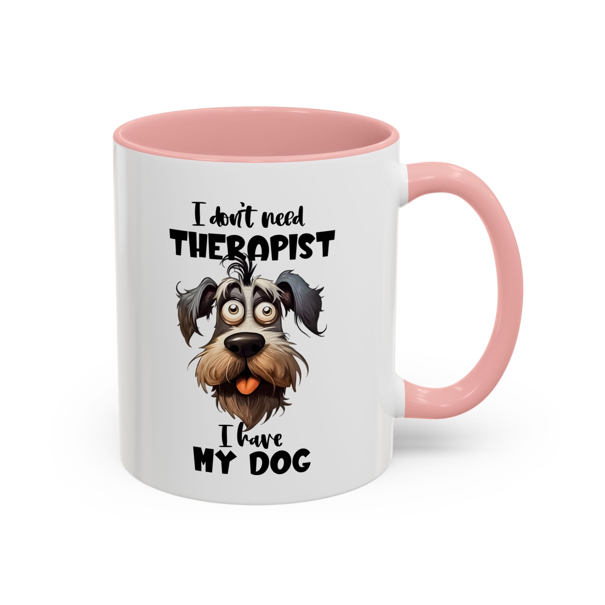 Dog Lover's Coffee Mug: I Don't Need Therapist, Gifts for Pet Owners, Animal Lover Mug, Cute Dog Mug, Funny Gift