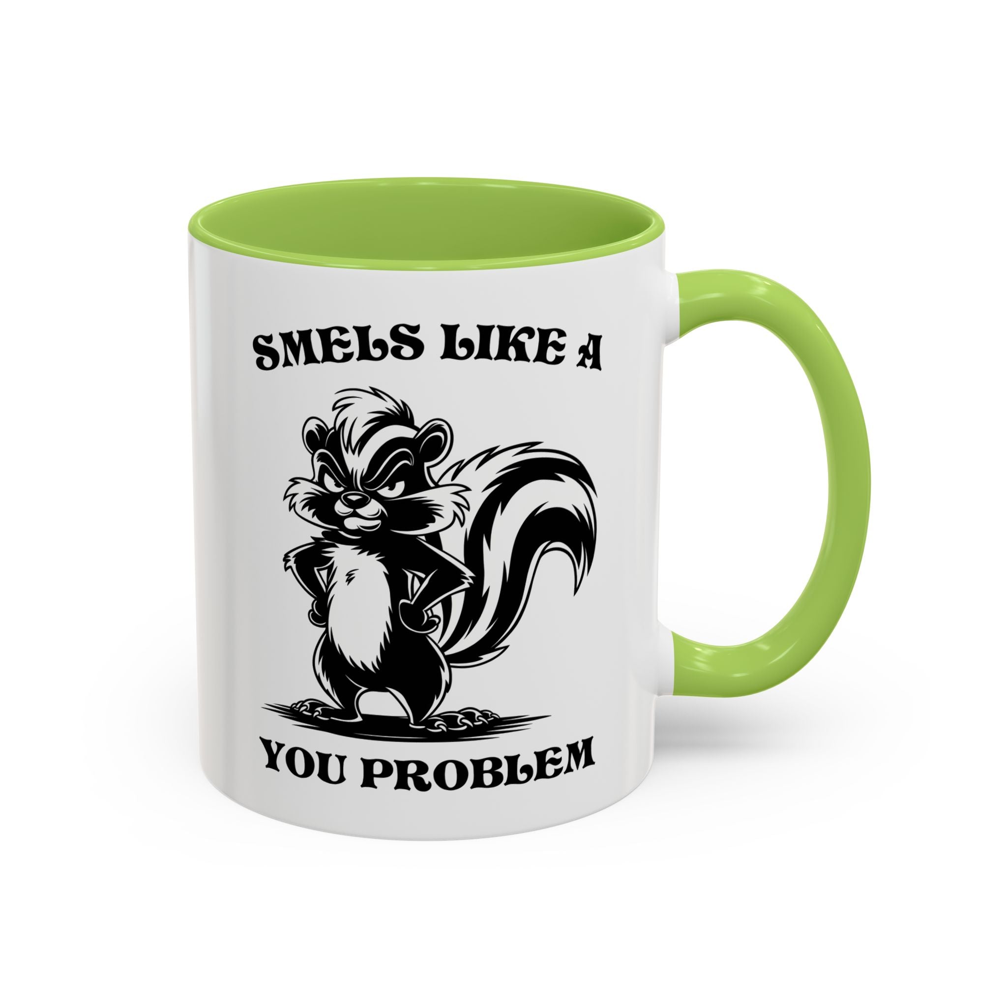 Funny Skunk Coffee Mug - "Smells Like a You Problem" sarcasm adult humor