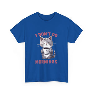 I Don't Do Mornings Cat Tee | Funny Unisex Cotton T-Shirt, Gift for Cat Lovers, Relaxed Fit Top, Cute Pet Owner Appreciation