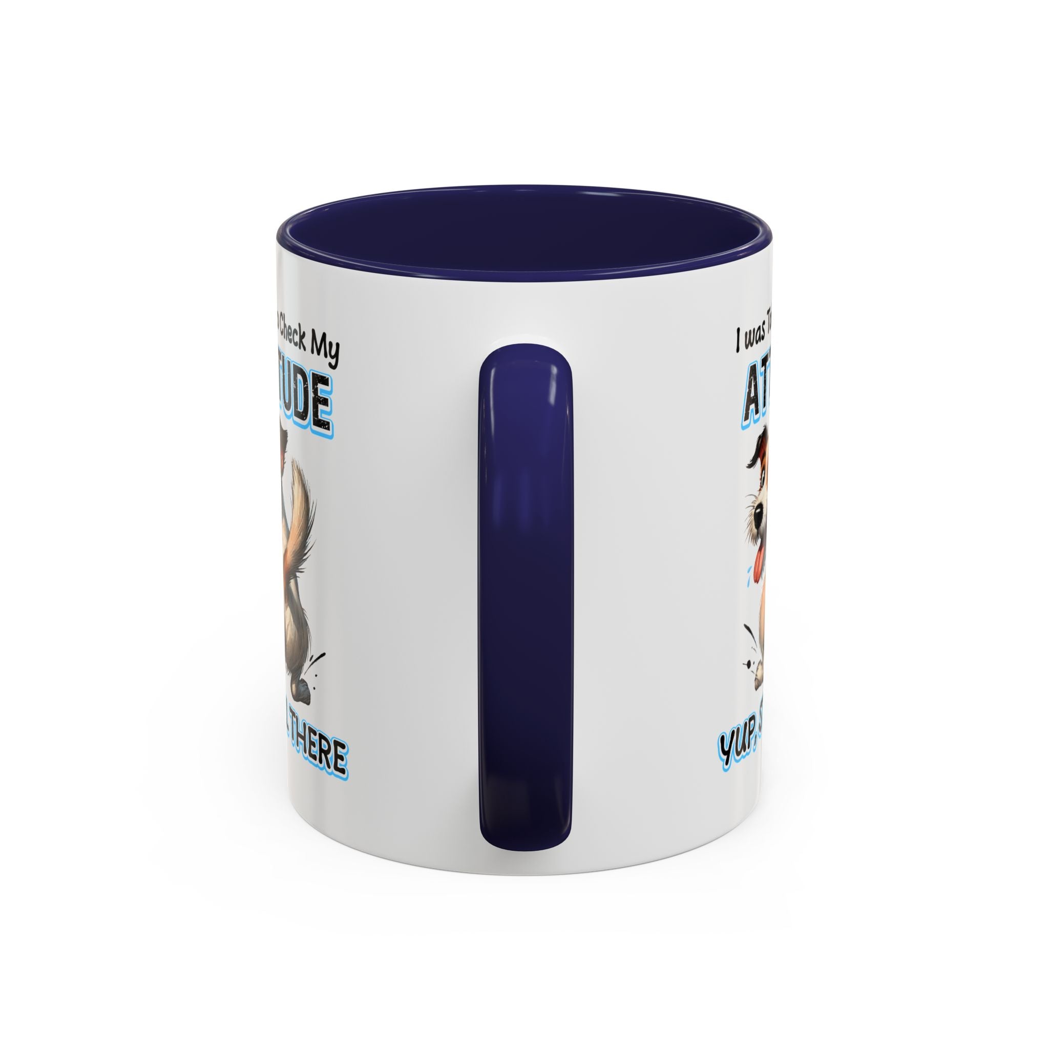 Funny Dog Attitude Coffee Mug - 11 & 15oz sassy animal lover