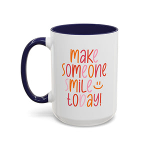 Motivational Coffee Mug - Make Someone Smile Today! - Gift for Friend, Inspirational, Cute Coffee Cup, Office Mug, Cheerful Drinkware