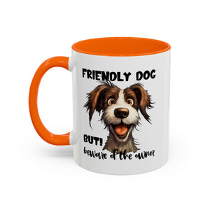 Friendly Dog Owner Mug, Dog Lover Gift, Funny Coffee Cup, Pet Owner Humor, Animal Lover Present, Holiday Gift for Dog Lovers