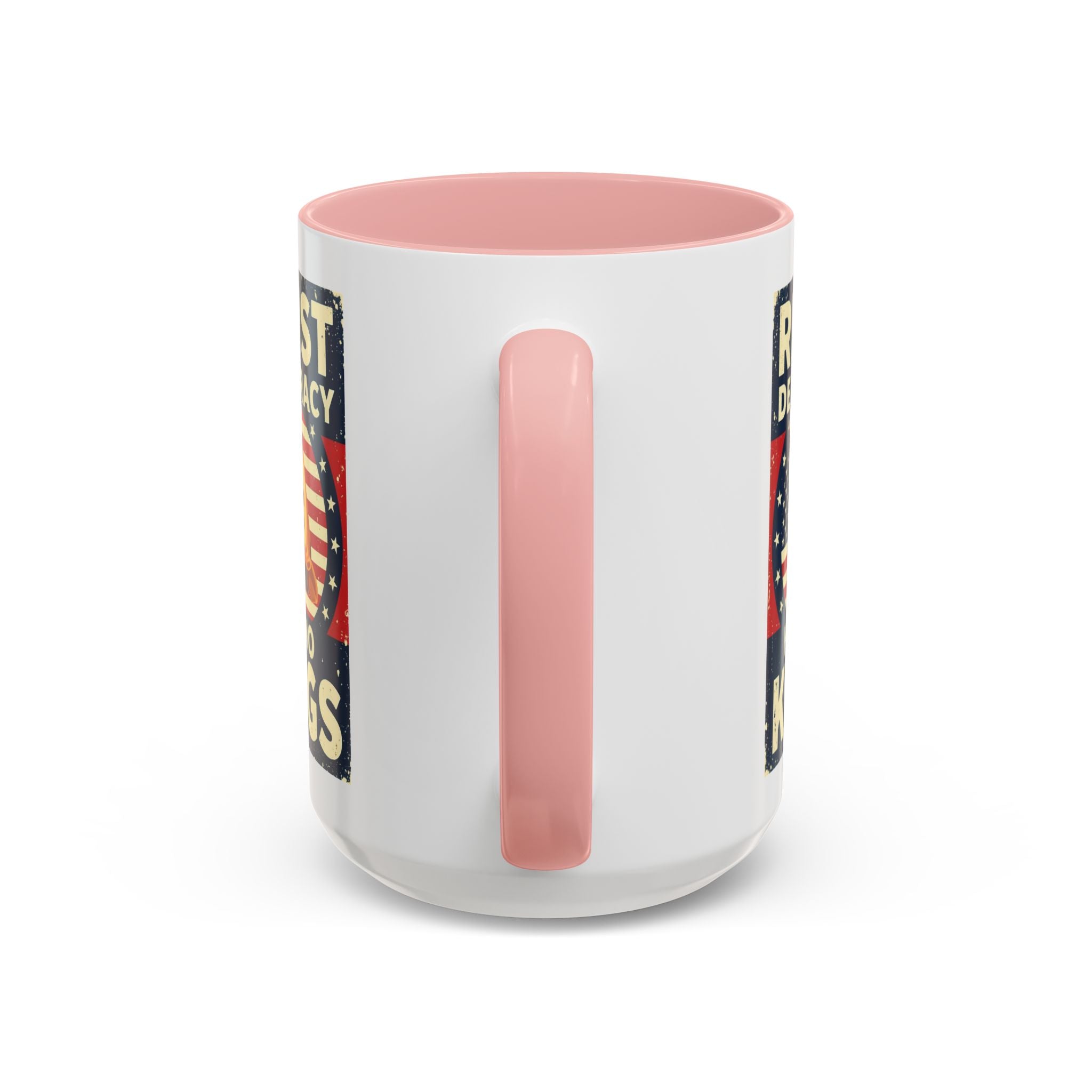 Resist Democracy has no kings  Accent Coffee Mug - Empowering Political Statement