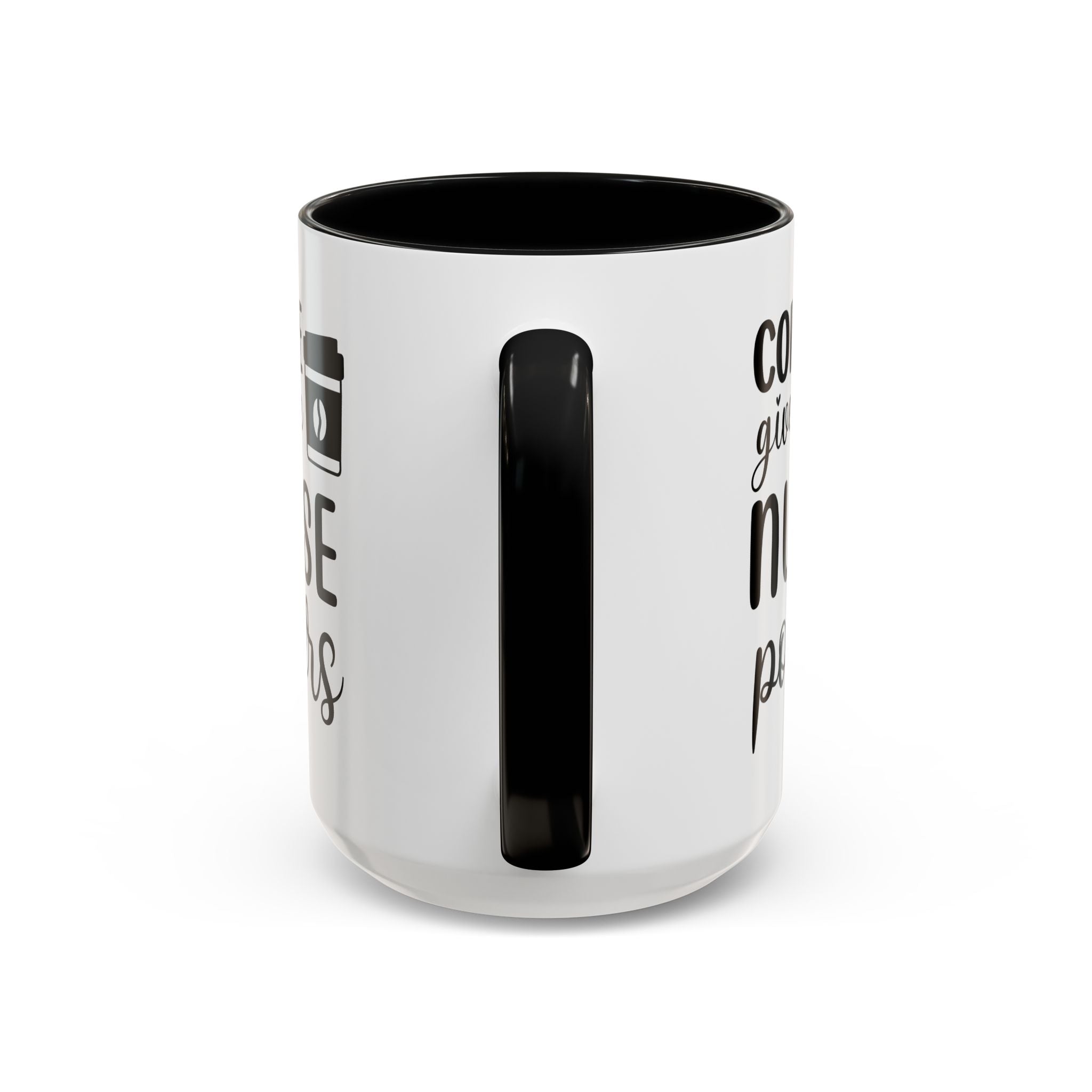 Nurse Coffee Mug, Funny Gift for Nurses, Coffee Lover's Mug, Black Accent Tea Cup, Motivational Nurse Gift