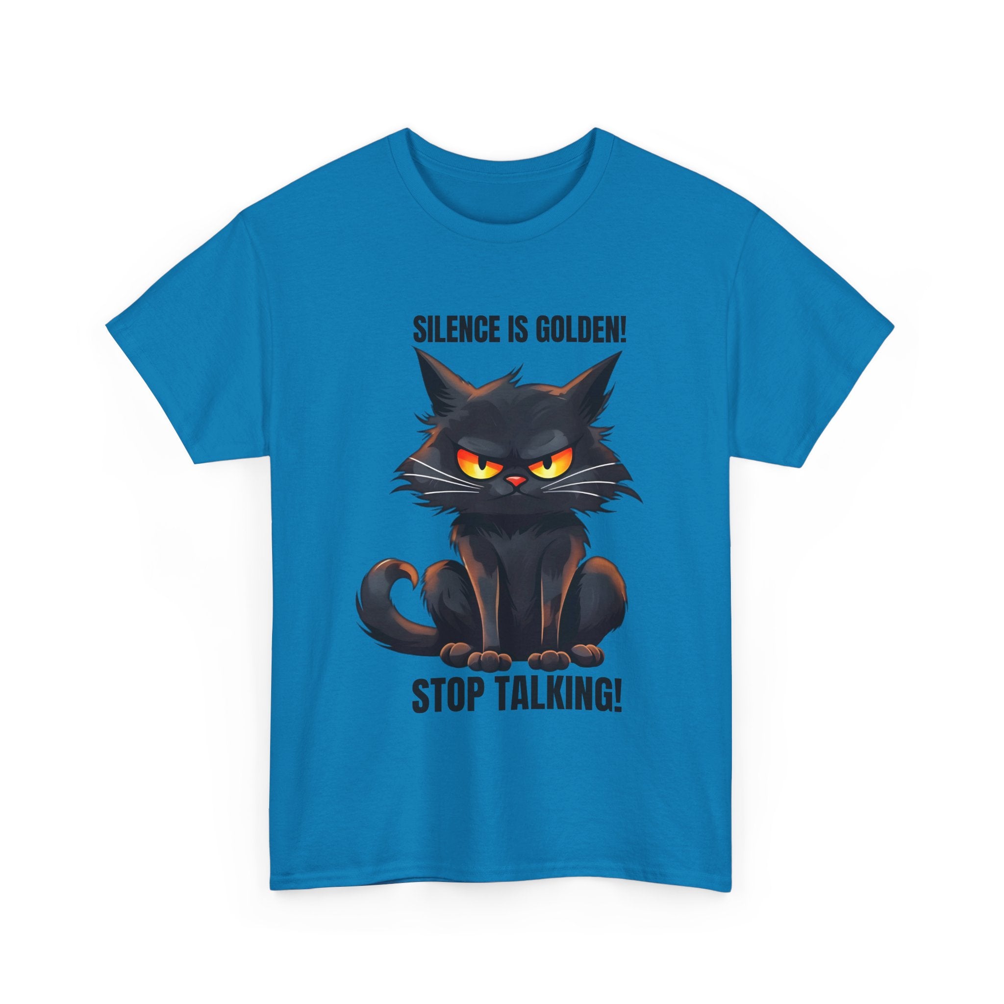 sarcasm Funny Cat Tee - "Silence is Golden! Stop Talking!" - Cute Cat Graphic T-Shirt, Gift for Cat Lovers,  Humor Shirt, Pet Owner Apparel