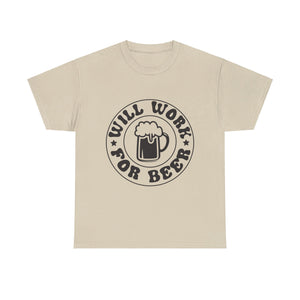 will work for beer funny Unisex Heavy Cotton Tee men women
