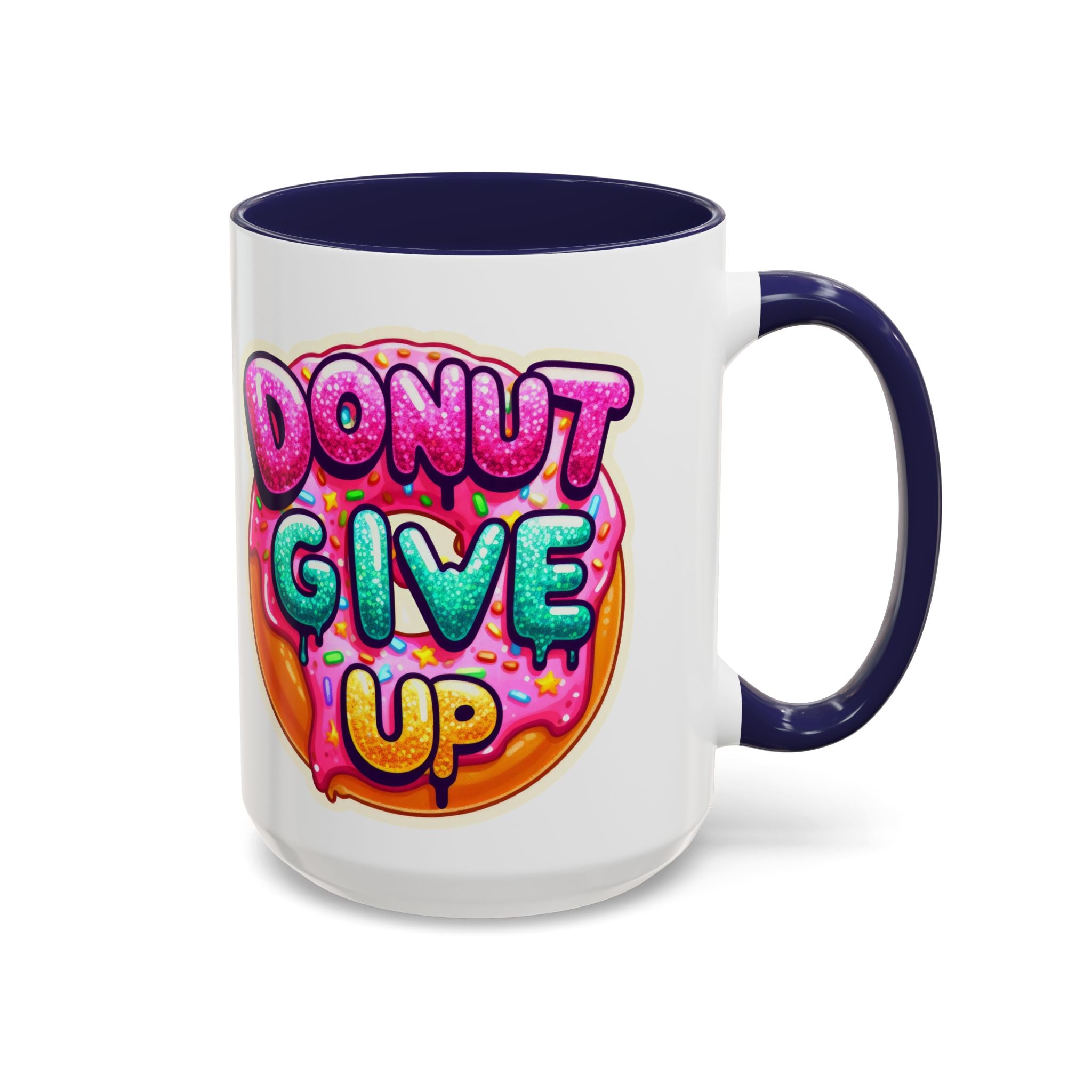 Coffee Mug - "Donut Give Up" Colorful Motivational Donut Accent Mug (11/15oz)