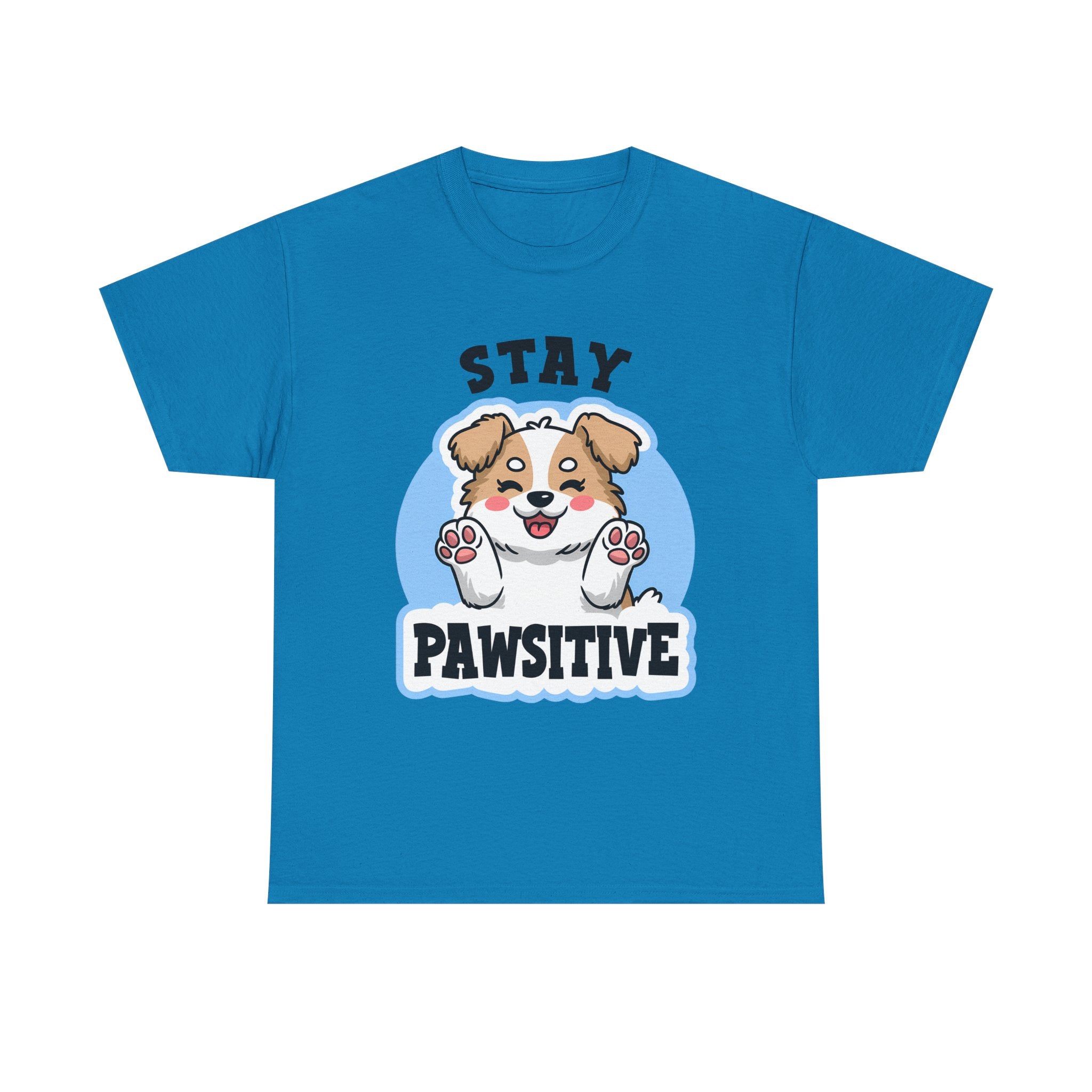 Stay Pawsitive Dog Lover Tee - Unisex Heavy Cotton T-Shirt funny humor