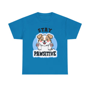 Stay Pawsitive Dog Lover Tee - Unisex Heavy Cotton T-Shirt funny humor