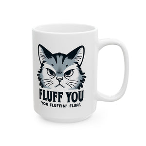 Fluffy Cat Mug, Funny Cat Lover Gift, Ceramic Coffee Cup for Pet Owners, Cute Cat Art, Unique Gift for Birthday