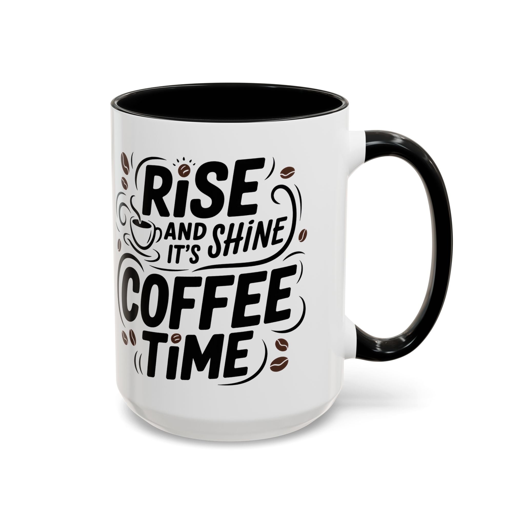 Rise and Shine Coffee Time Mug morning motivation