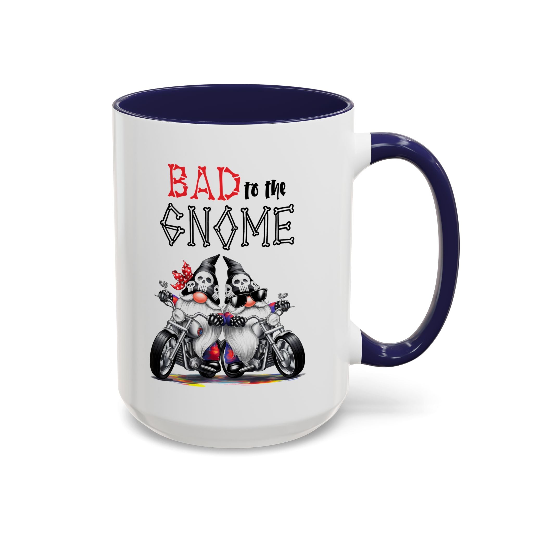 Bad to the Gnome Coffee Mug - 11oz & 15oz Accent Mugs for Bikers & Gnome Lovers
