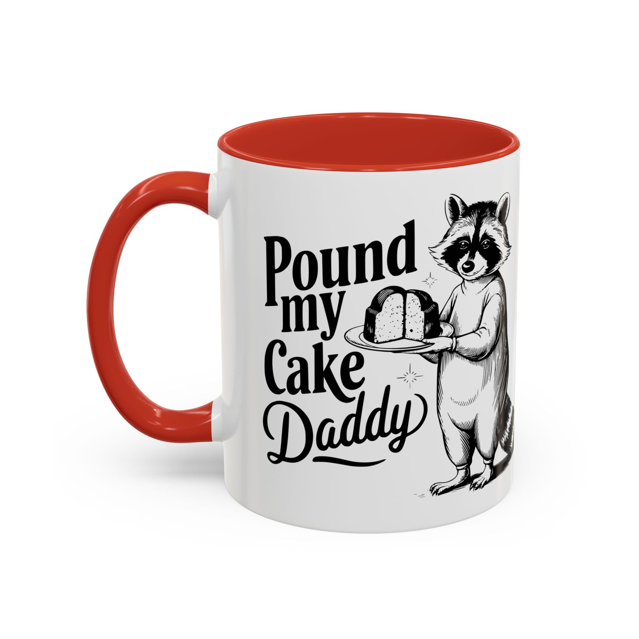 Funny Raccoon Coffee Mug - "Pound My Cake Daddy" adult sex humor