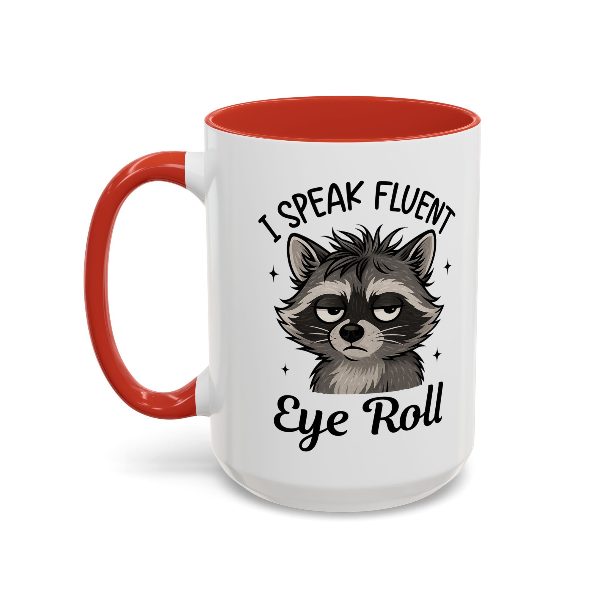 I Speak Fluent Eye Roll Raccoon Accent Coffee Mug sarcasm funny animal
