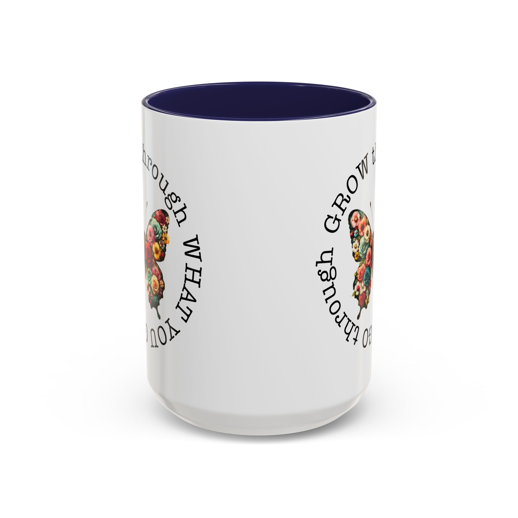 Inspirational Butterfly Coffee Mug  Grow Through What You Go Through positive vibe
