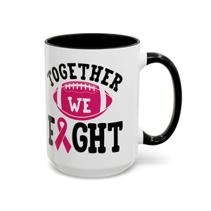 Together We Fight Pink Ribbon Coffee Mug, Support Breast Cancer Awareness, Gift for Survivors, Football Lovers, Empowerment