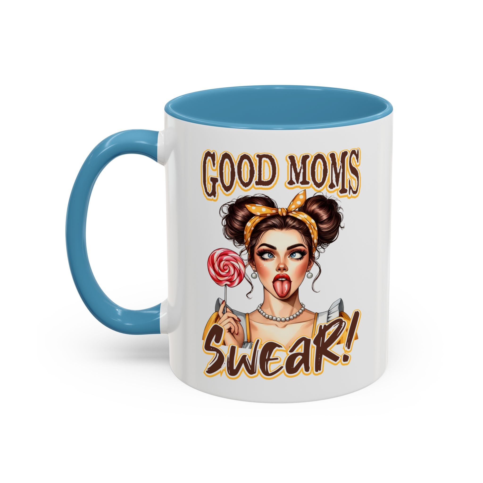 Good Moms Swear Accent Coffee Mug — Funny Mom Coffee Cup (11/15oz)