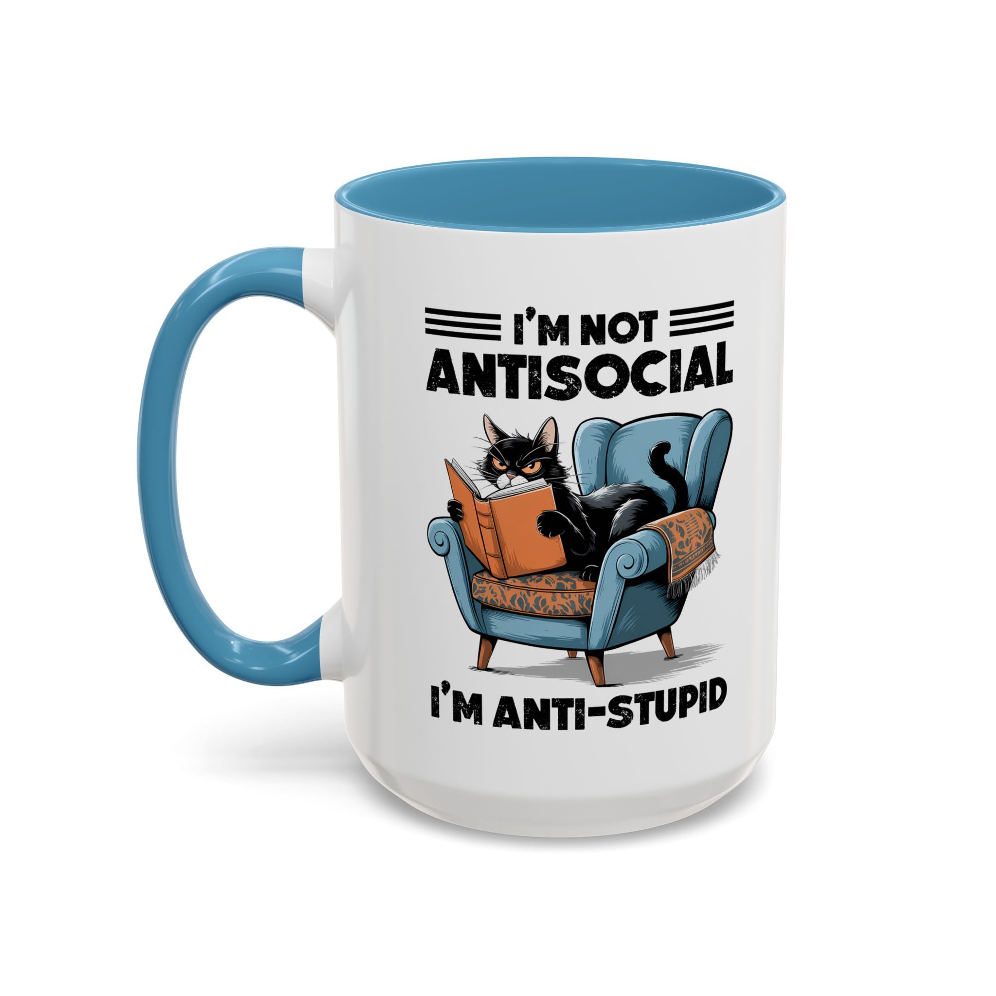 I'm not Antisocial Cat Coffee Mug  I'm anti stupid - Funny sarcasm
