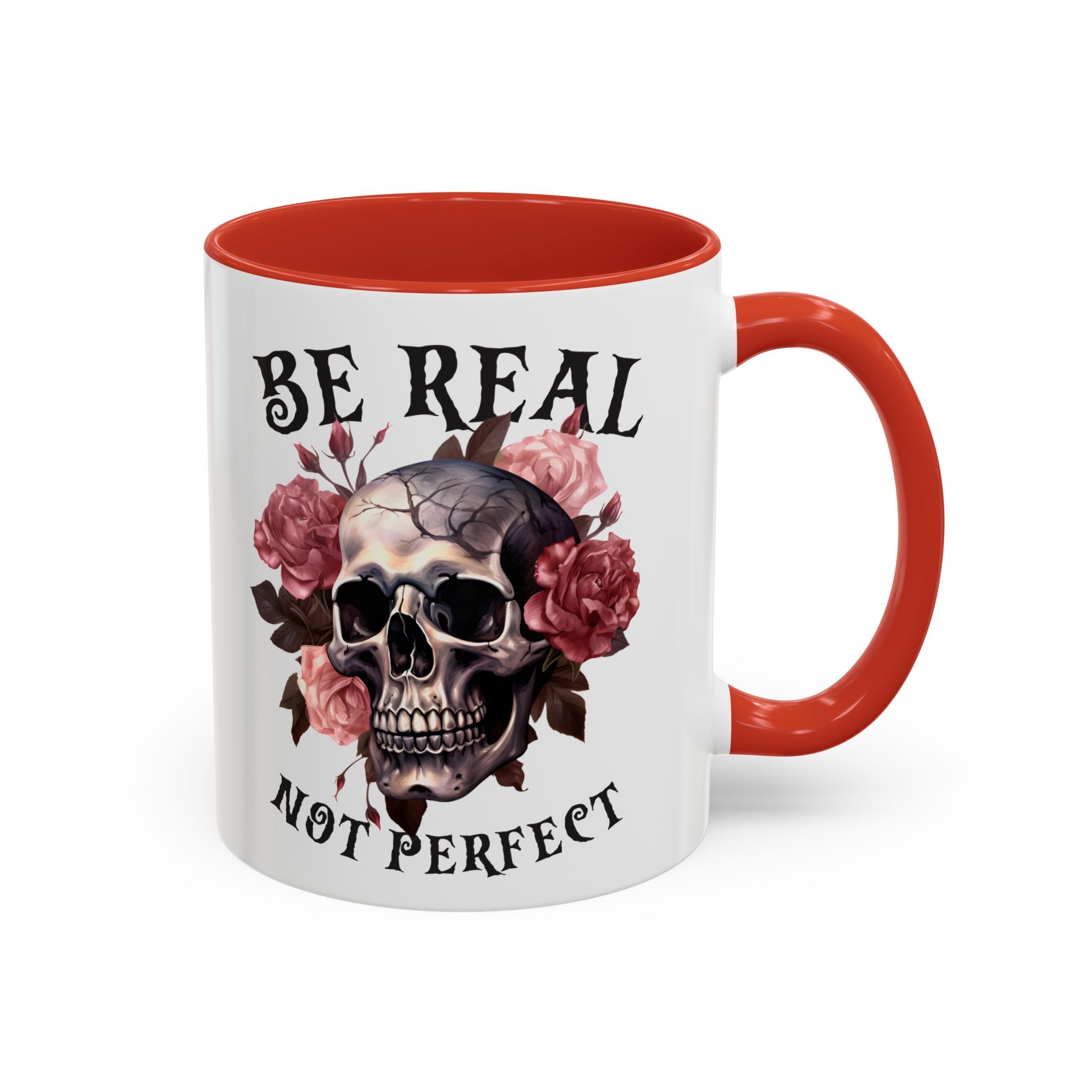 Be Real Not Perfect Skull Coffee Mug – Floral Accent 11/15oz