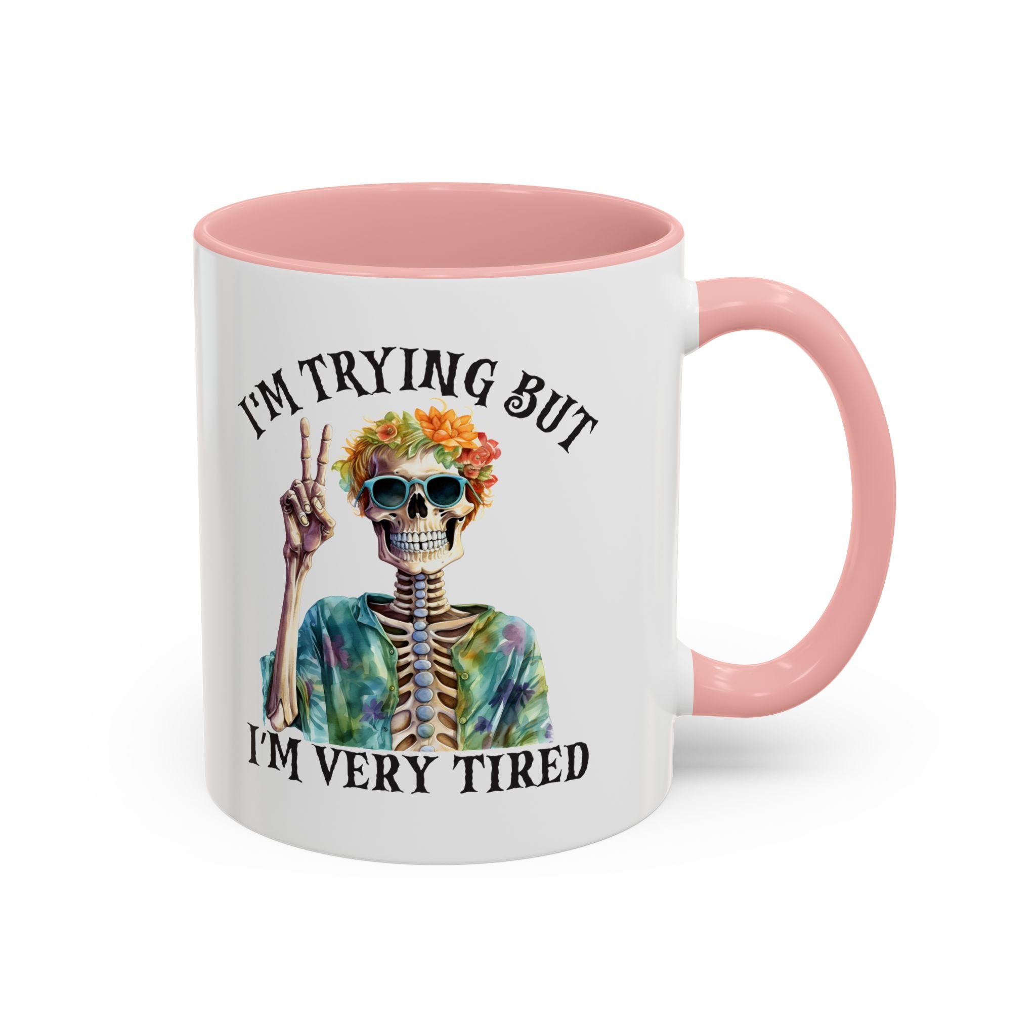 “I’m Trying But I’m Very Tired” Accent Coffee Mug – Skeleton Tie-Dye Design (11/15oz)