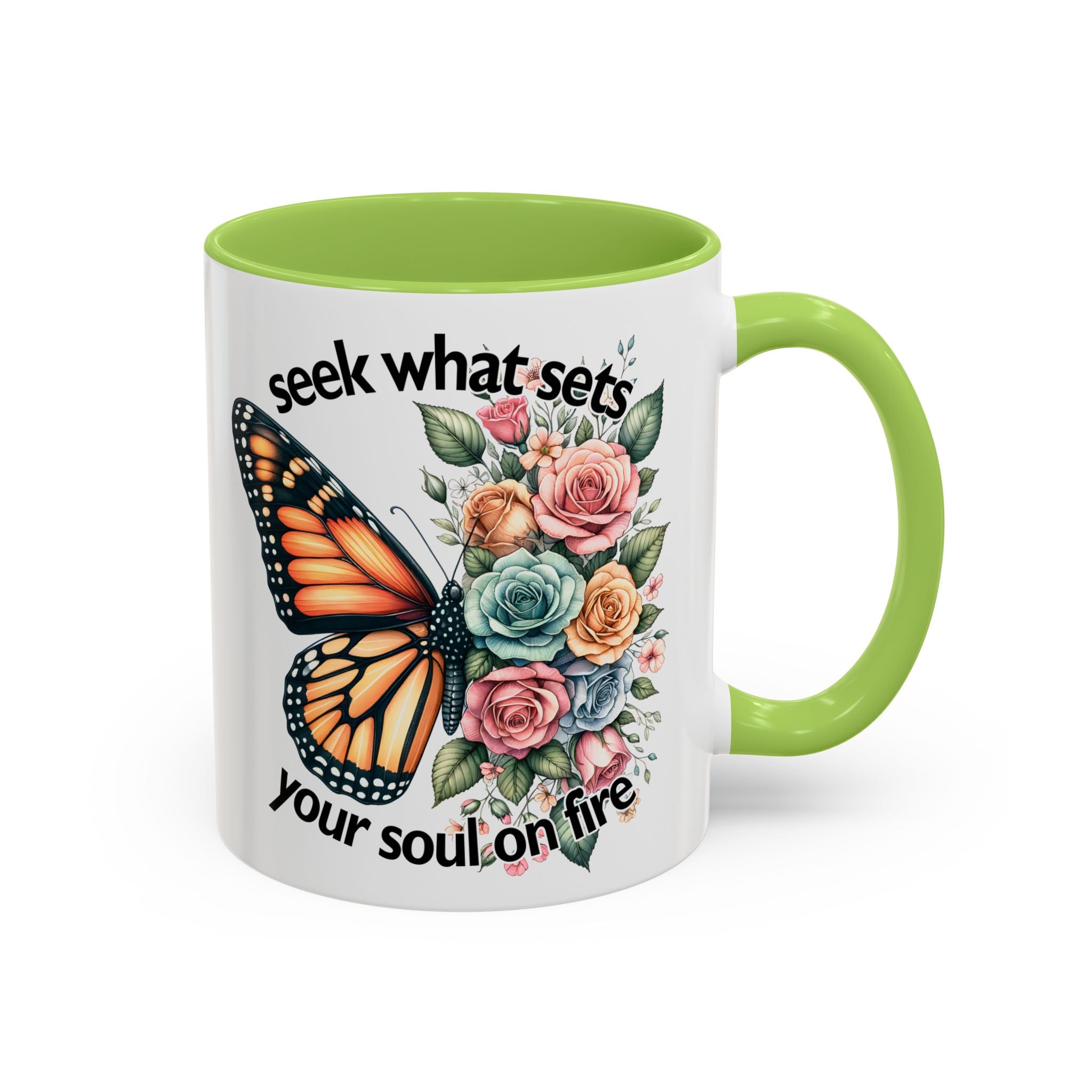 seek what sets your soul on fire Inspirational Butterfly Coffee Mug positive vibe freedom