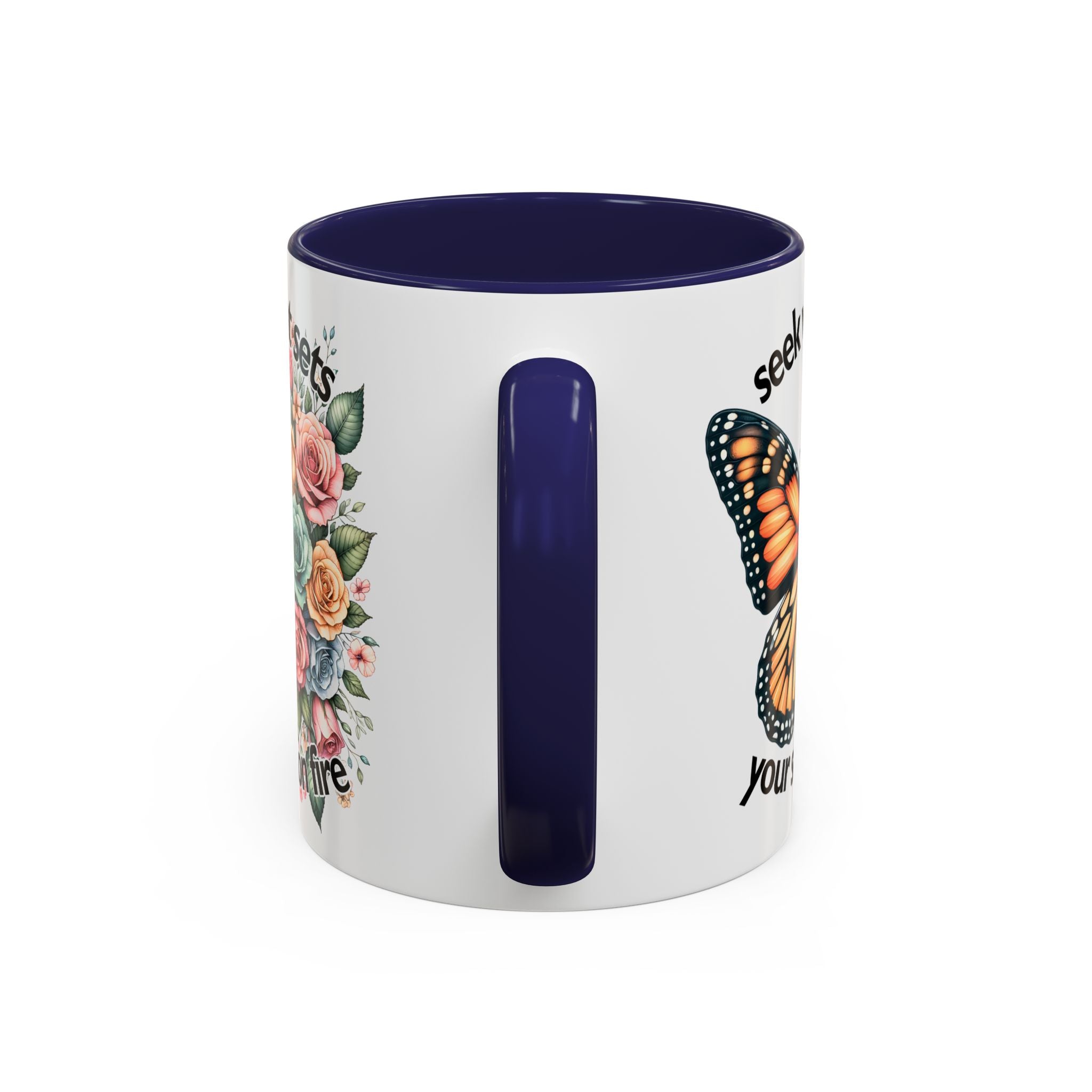 seek what sets your soul on fire Inspirational Butterfly Coffee Mug positive vibe freedom