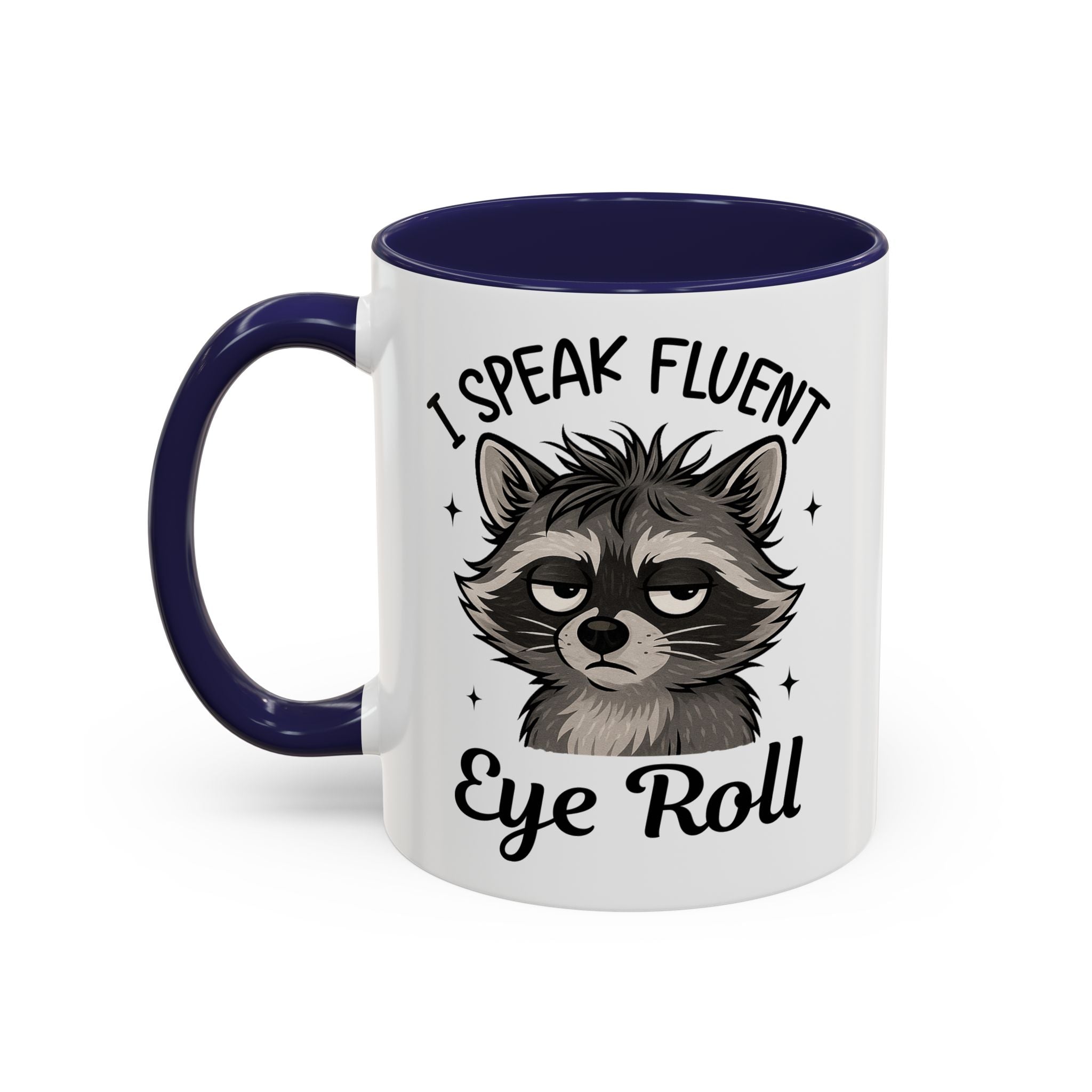 I Speak Fluent Eye Roll Raccoon Accent Coffee Mug sarcasm funny animal