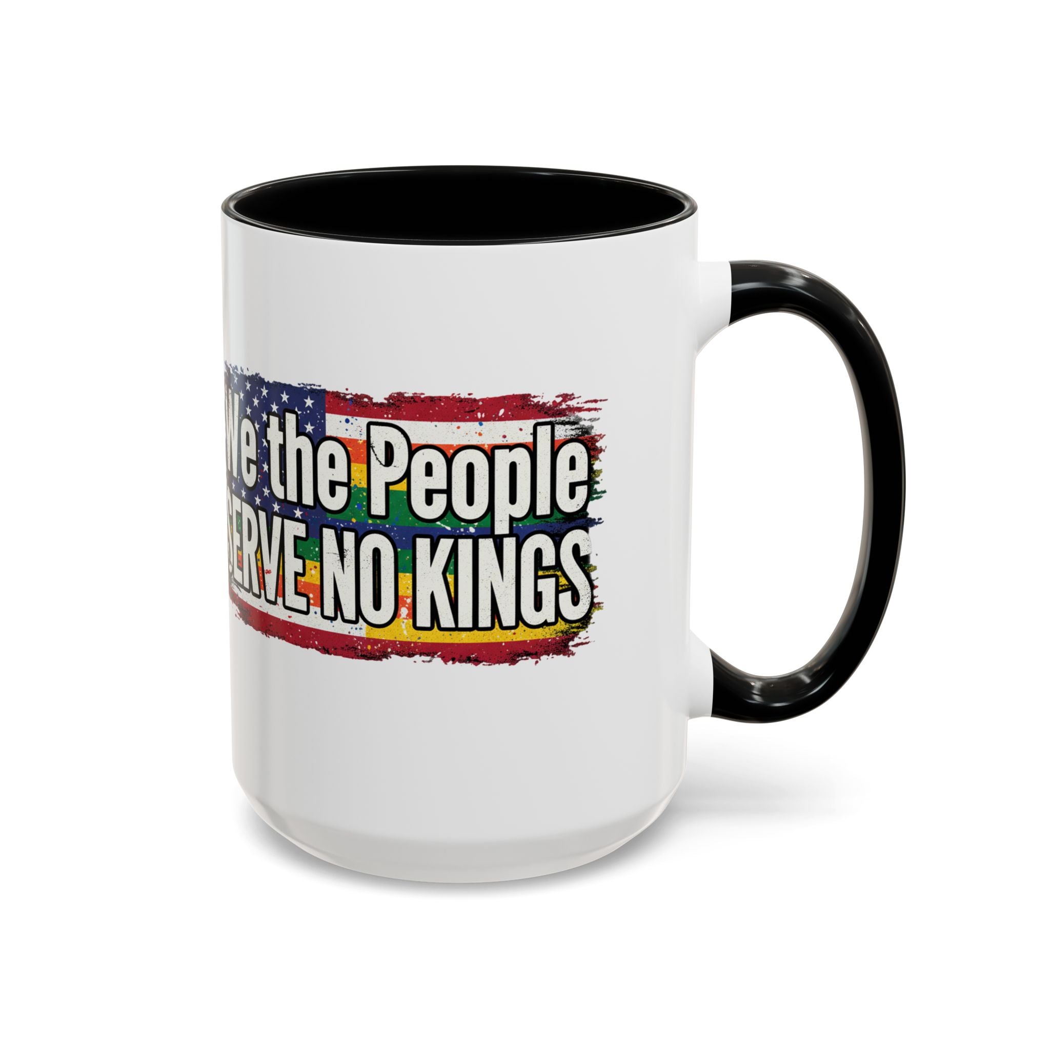 Patriotic Coffee Mug - We the People serve no king