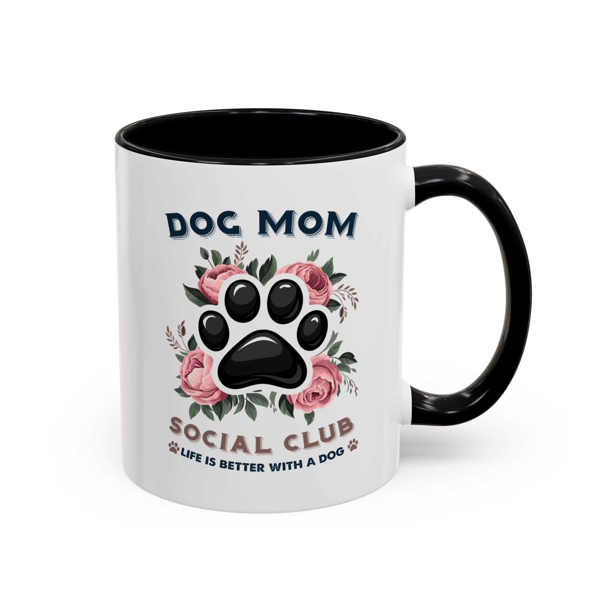 Dog Mom Coffee Mug - Life is Better with a Dog, Pet Lover Gift, Floral Paw Print Mug, Dog Mom Gift, Personalized Dog Mom Mug