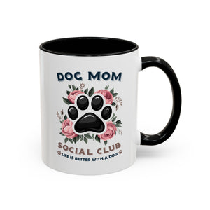 Dog Mom Coffee Mug - Life is Better with a Dog, Pet Lover Gift, Floral Paw Print Mug, Dog Mom Gift, Personalized Dog Mom Mug