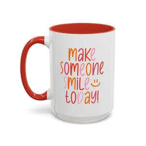 Motivational Coffee Mug - Make Someone Smile Today! - Gift for Friend, Inspirational, Cute Coffee Cup, Office Mug, Cheerful Drinkware