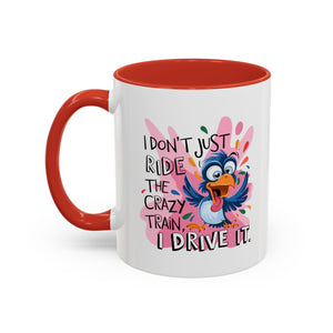Funny attitude Travel Mug - "I Don't Just Ride the Crazy Train, I Drive It" - Colorful Bird Design