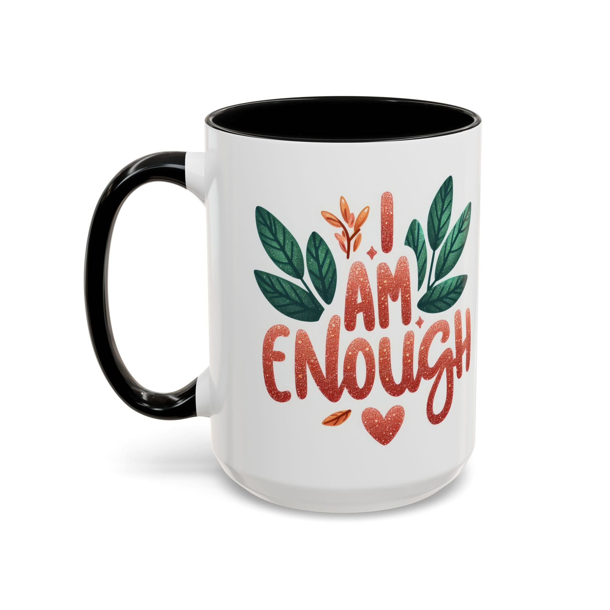 I Am Enough Mug — Inspirational Accent Coffee Cup with Botanical Design (11/15oz)
