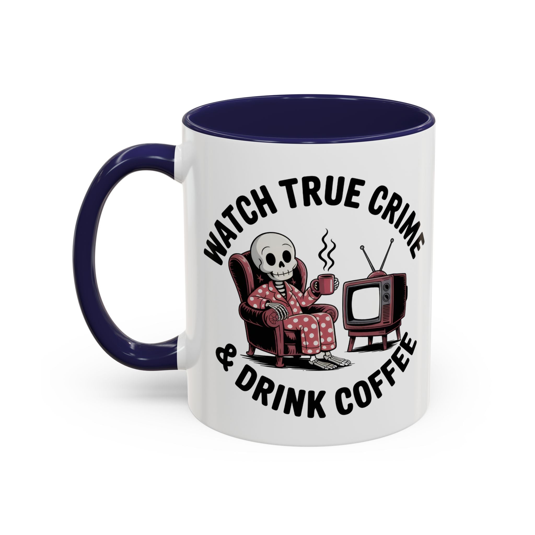 watch True Crime drink coffee  Coffee Mug hobby fun