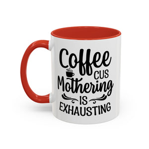 Exhausting Motherhood Coffee Mug, Funny Gift for Moms, Cute Java Cup, Coffee Lover's Mug, Parent Humor, Unique Kitchen Decor