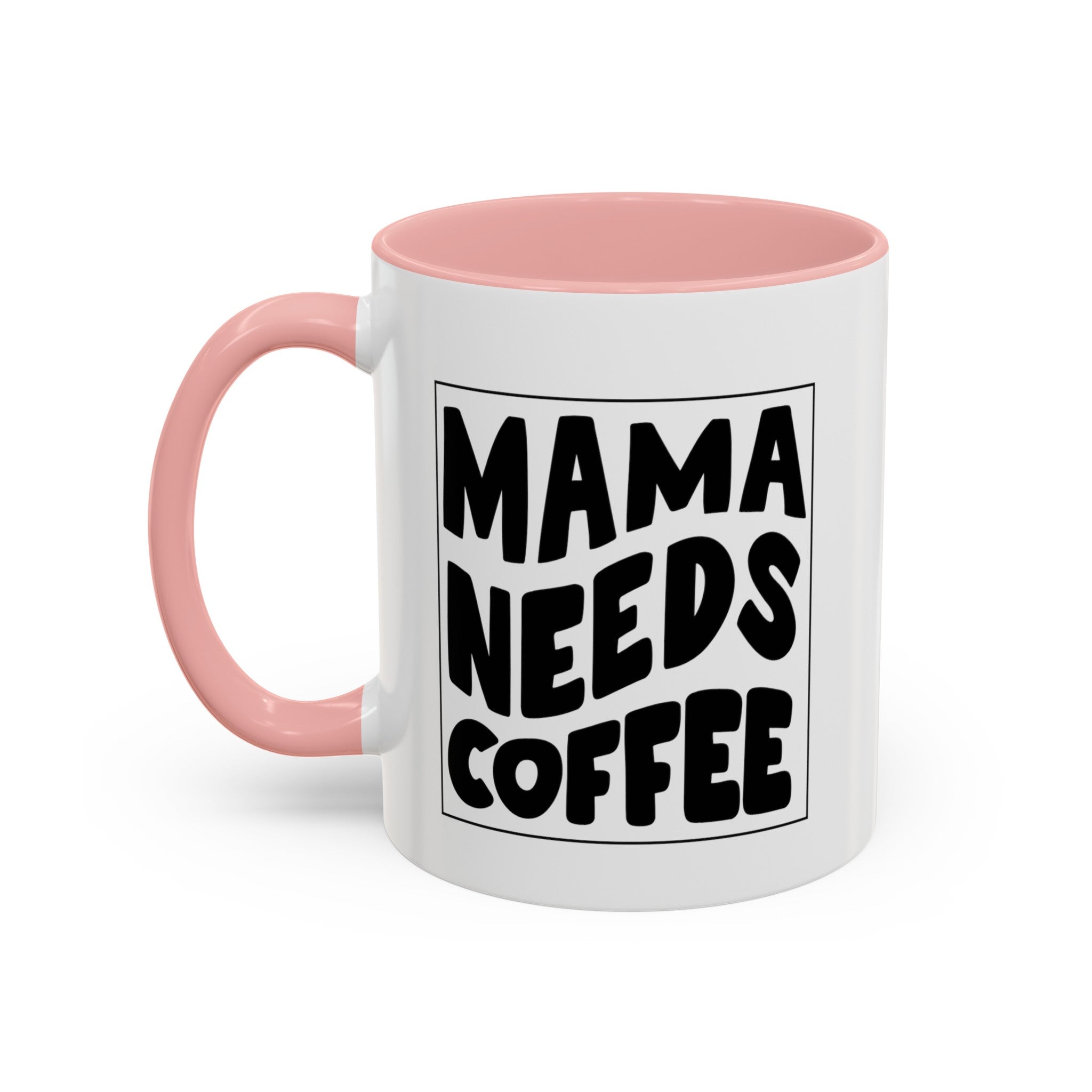 mama needs coffee funny Accent Coffee Mug (11, 15oz) by the x m world