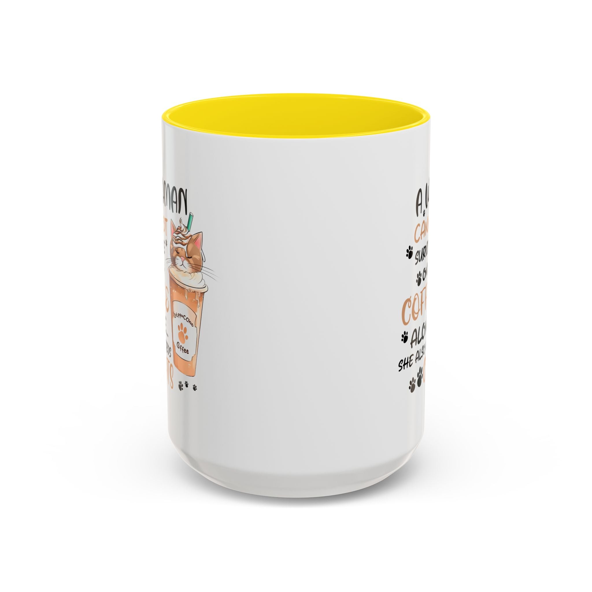 Cat Lover Coffee Mug - "A Woman Cannot Survive on Coffee Alone..."