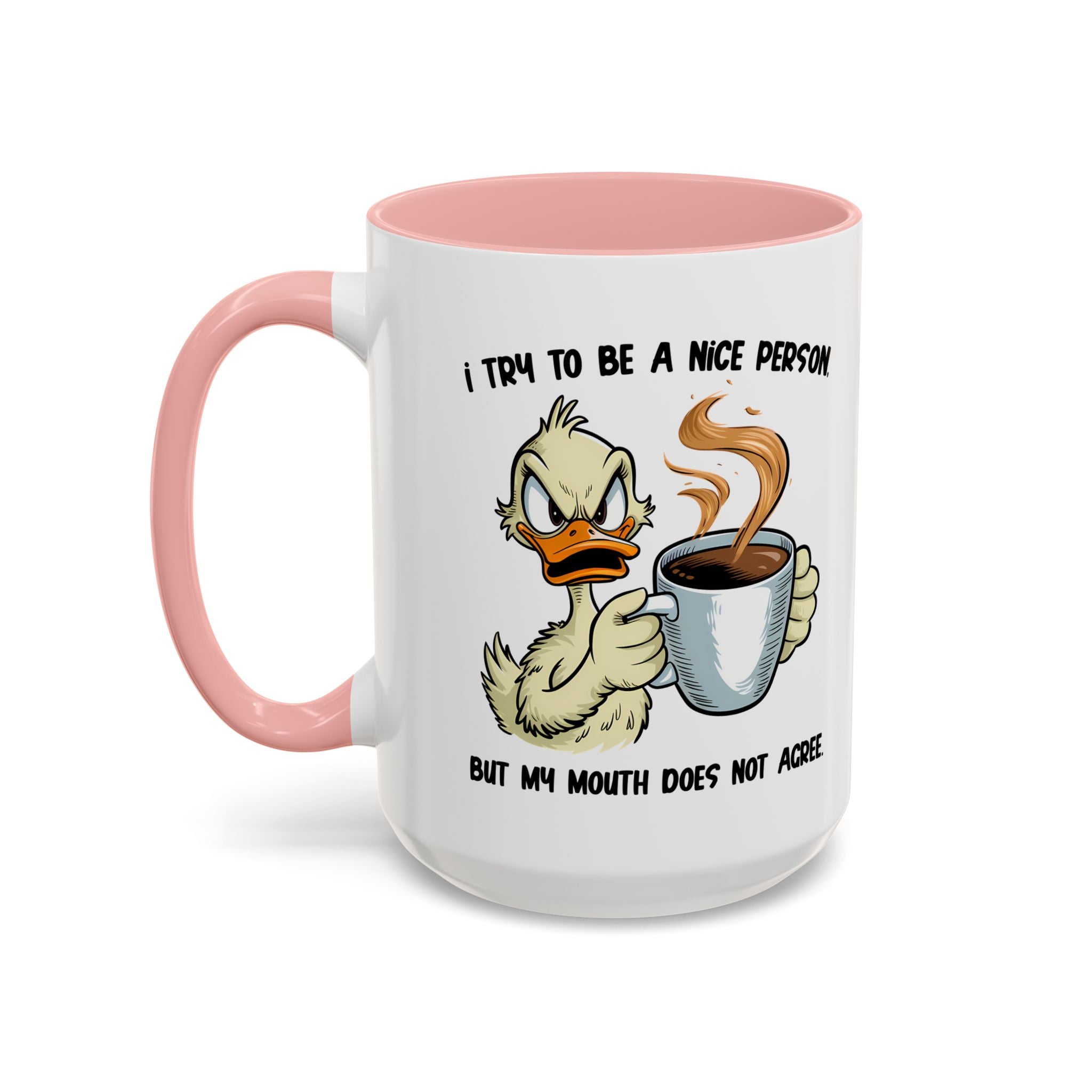 Funny Accent Coffee Mug - "I Try to Be a Nice Person" office home cup sarcasm