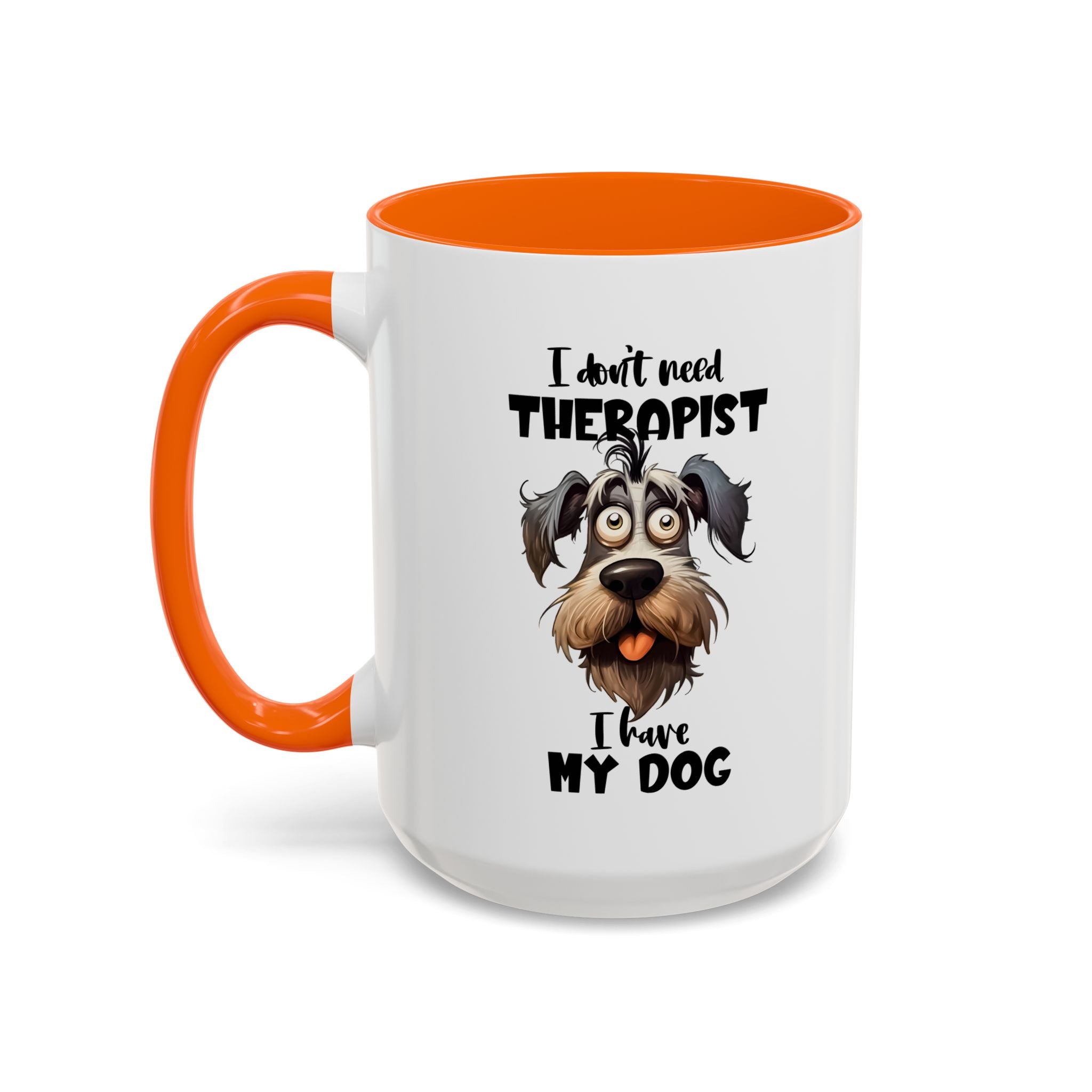 Dog Lover's Coffee Mug: I Don't Need Therapist, Gifts for Pet Owners, Animal Lover Mug, Cute Dog Mug, Funny Gift