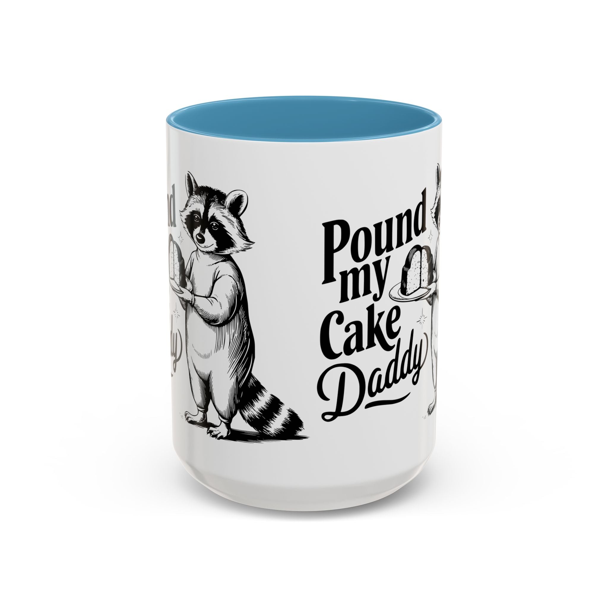 Funny Raccoon Coffee Mug - "Pound My Cake Daddy" adult sex humor
