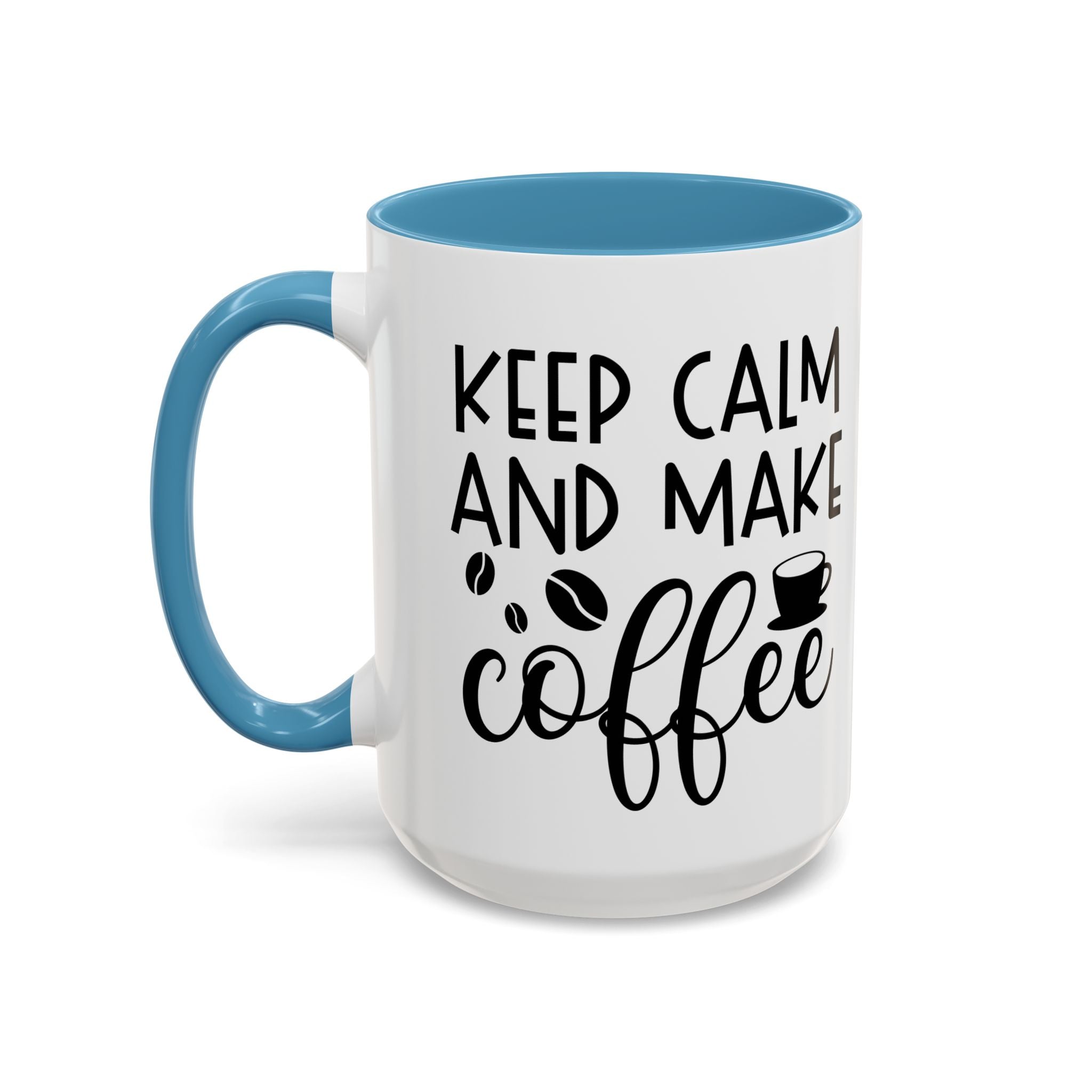 Keep Calm Coffee Mug - Fun Gift for Coffee Lovers, Kitchen Decor, Motivational Drinkware, Homebrew Enthusiast, Daily Motivation